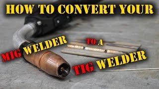 TFS HOW to convert your MIG into a TIG Welder [upl. by Herzog]