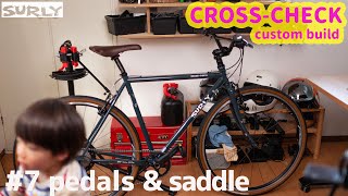 ど素人が自転車の組み立てに挑戦！ 第7回 ペダルとサドルとかいうのを取り付ける SURLY CROSSCHECK [upl. by Sirmons]