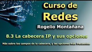 Curso de Redes 83 La cabecera IP y sus opciones [upl. by Aisatsan]