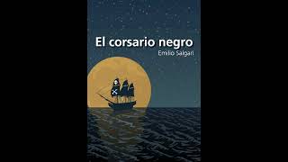 El corsario negro Novela de Emilio Salgari audiobook audiolibro [upl. by Htebazil194]