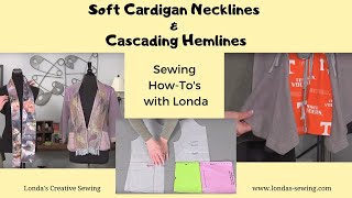 How to Design amp Sew Cascading Hemlines and Soft Cardigan Necklines [upl. by Acimot]