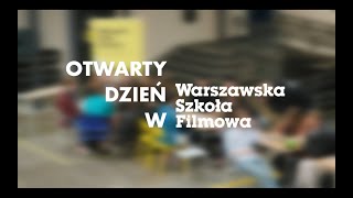 DZIEŃ OTWARTY  Warszawska Szkoła Filmowa  RELACJA [upl. by Siegel]