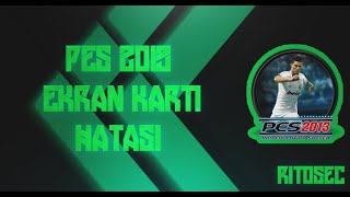 Pes 2013 ve üstü ekran kartı hatası çözümü [upl. by Roscoe]