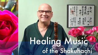 Healing Music of the Shakuhachi [upl. by Nairb]