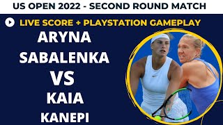 Live Score  Aryna Sabalenka vs Kaia Kanepi  US Open 2022  2nd Round  Playstation Gameplay [upl. by Saraiya]