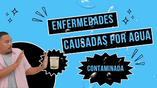 ENFERMEDADES CAUSADAS POR AGUA CONTAMINADA [upl. by Filberte]