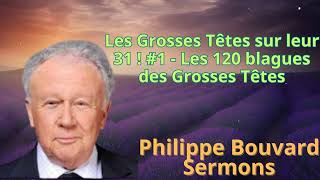 Les Grosses Têtes sur leur 31  1  Les 120 blagues des Grosses Têtes  Sermons de Philippe Bouvard [upl. by Gunning740]