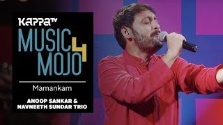 Mamankam  Anoop Sankar amp Navneeth Sundar Trio  Music Mojo Season 4  Kappa TV [upl. by Lohrman]