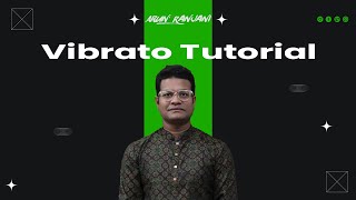 Vibrato কি  কিভাবে Vibrato প্রাকটিস করতে হয় II How to practice Vibrato II History of Vibrato II [upl. by Sessylu651]