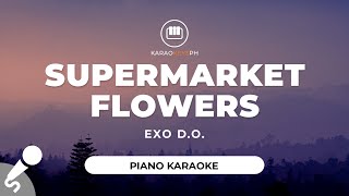 Supermarket Flowers  EXO DO Piano Karaoke [upl. by Fiann773]