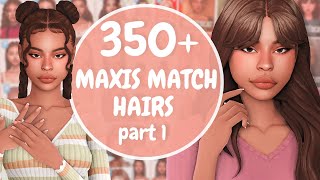 350 MUST HAVE Maxis Match Hairs  CC Links 💕  Part 1  The Sims 4 CC Haul [upl. by Templa]