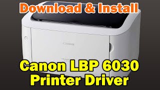 How to install Canon LBP 6030 Printer Driver in Windows 10 [upl. by Hgeilyak]