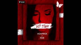 HOAPROX x XESI  VÔ TÌNH  Official Lyric Video [upl. by Fanning]