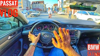 BMW SATILDI  VW PASSAT GÜNLÜK VLOG YAŞADIĞIM İLÇE  SOHBET MUHABBET VİDEOSU [upl. by Annaicul]