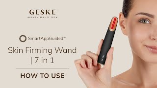 How to use GESKE  Skin Firming Wand  7 in 1 [upl. by Valenka47]