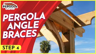 Step Four How To Install A Pergola Kit Angle Braces [upl. by Sungam652]