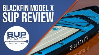 Blackfin Model X iSUP Review 2020  SUPBoardGuidecom [upl. by Erik248]