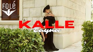 Tayna  Kalle Official video [upl. by Annahtur740]