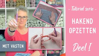 Hakend opzetten met vasten  Foundation single crochet  Haken voor beginners Wendy van Delden [upl. by Giguere]