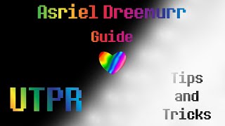 UTPR  Asriel Dreemurr guide [upl. by Anitsrik674]