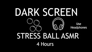 4 Hours Stress Ball ASMR  Stress Relief  Brain Massage  Ear Massage [upl. by Kcarb]