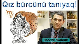 Qız bürcünü tanıyaq  Sebuhi Rehimli [upl. by Malamud]