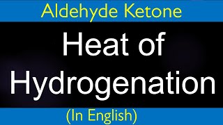 Heat of Hydrogenation I Potential Energy Diagram I Aldehyde Ketone I Stability of Alkene [upl. by Einnod]