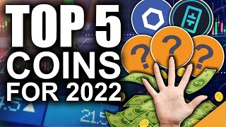 TOP 5 Crypto Coins for 2022 EARLIEST Altcoin Predictions [upl. by Adalai]