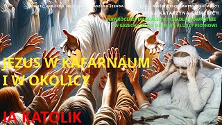 JEZUS W KAFARNAUM I W OKOLICY [upl. by Llehsam]