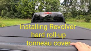 August 2023  Installing Revolver Hard Rollup Tonneau Cover [upl. by Clair781]