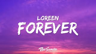 Loreen – FOREVER Lyrics [upl. by Atika238]