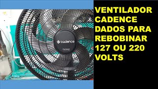 VENTILADOR CADENCE DADOS DE BOBINAGEM PARA 127 OU 220 VOLTS [upl. by Child994]