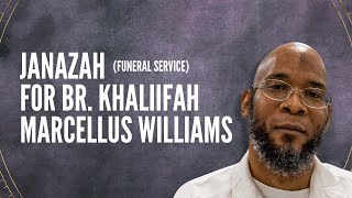 Janazah Funeral Service for Br Khaliifah Marcellus Williams [upl. by Inalej491]