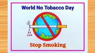 World No Tobacco Day Drawing  Anti Tobacco Day Poster Drawing  No Smoking Day Drawing  No Tobacco [upl. by Stanislaus435]