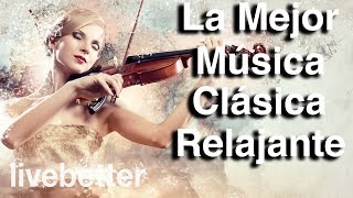 La Mejor Música Clásica Relajante  Mozart Bach Beethoven Chopin Brahms Handel Wagner [upl. by Akerdnuhs]