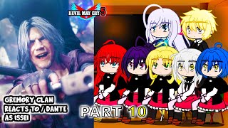 Gremory Clan react to Issei as DANTE Part 10  Devil May Cry 5  Gacha Club React [upl. by Godfree]