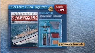 ⚡️ Graf Zeppelin 1200 Hachette Flugzeugträger Modell Bausatz PartWork Neuheit 2024 [upl. by Ardnoet]