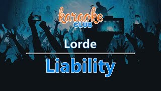 Lorde  Liability Karaoke Version [upl. by Susie]