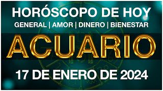 ACUARIO HOY  HORÓSCOPO DIARIO  ACUARIO HOROSCOPO DE HOY 17 DE ENERO DE 2024 [upl. by Aonian]