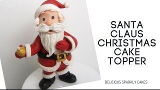 How to make a Santa Claus Christmas Cake Topper [upl. by Daus]