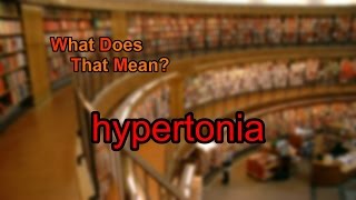 What does hypertonia mean [upl. by Chaffinch]