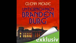 Unternehmen Brandenburg Hörbuch von Glenn Meade [upl. by Abixah296]