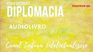 Diplomacia  Henry Kissinger  PARTE 1 audiobook [upl. by Nannerb]