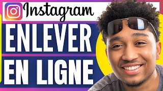 Comment Enlever En Ligne Sur Instagram  En 2024 [upl. by Auvil]