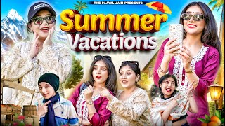 Summer Vacations  Ft Tena Jaiin  The Paayal Jain [upl. by Tirb]