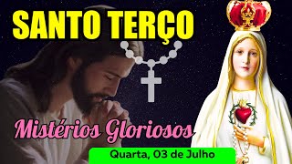 Santo Terço Quarta Feira 03072024 🌹 Mistérios Gloriosos 🌹 Terço Mariano [upl. by Glennon424]