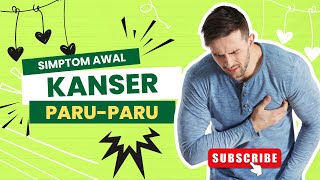 Simptom Awal Kanser ParuParu Tanpa Batuk  TandaTanda Awal Yang Sering Diabaikan [upl. by Annol909]