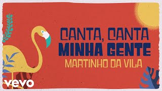 Martinho Da Vila  Canta Canta Minha Gente Lyric Video [upl. by Vaios]