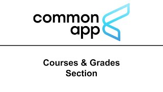 Common App  Courses amp Grades Section [upl. by Herm]