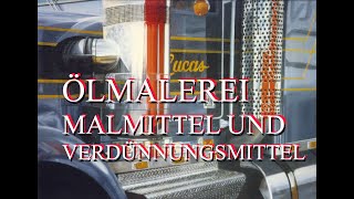 ÖLFARBE VERDÜNNEN IN DER ÖLMALEREI  MALMITTEL UND VERDÜNNUNGSMITTEL [upl. by Tarfe615]